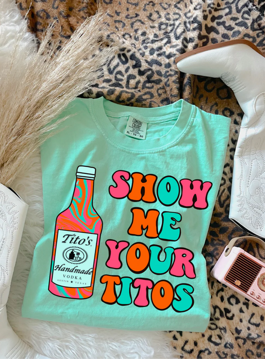 Show me your Titos