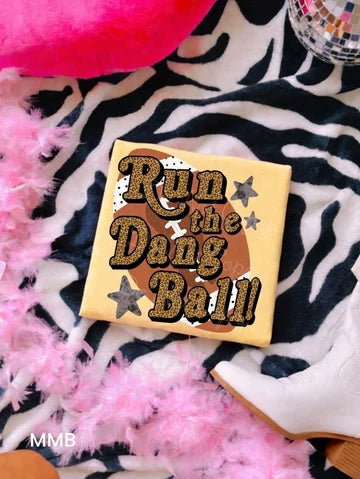 Run The Dang Ball