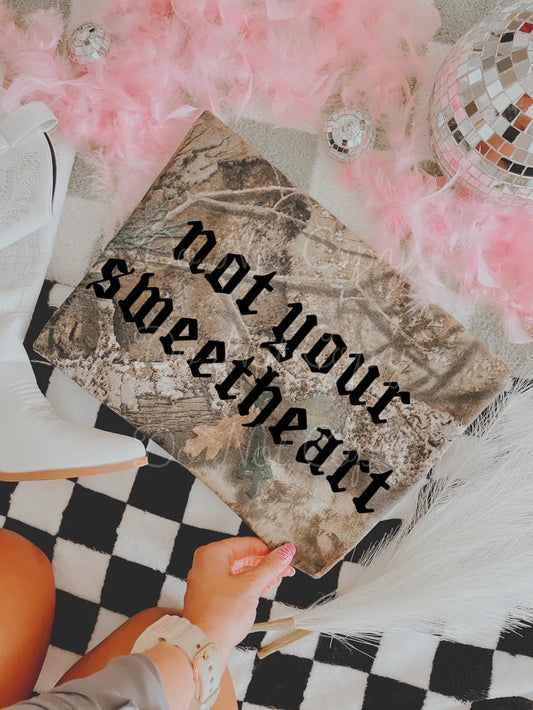 Not Your Sweetheart